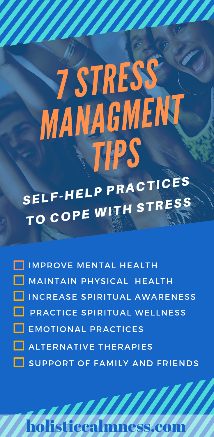7 Stress Management Tips- Self Help Practices to Cope with Stress