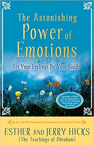 The Astonishing Power of Emotions Let Your feelings be your guide